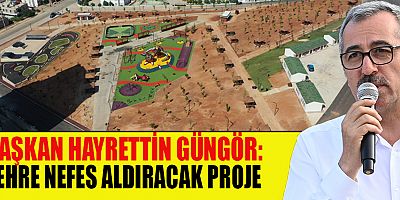 BAŞKAN GÜNGÖR KAHRAMANMARAŞ’IN İLK İNTERAKTİF PARKI
