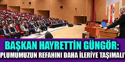 BAŞKAN GÜNGÖR, KARİYER FIRSATLARI PANELİNDE GENÇLERE SESLENDİ