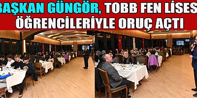 BAŞKAN GÜNGÖR, ÖĞRENCİLERİMİZ BİZİM YARINLARIMIZ