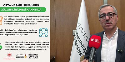 BAŞKAN GÜNGÖR, ORTA HASARLI BİNALARIN GÜÇLENDİRİLME SÜREÇLERİNİ DEĞERLENDİRDİ