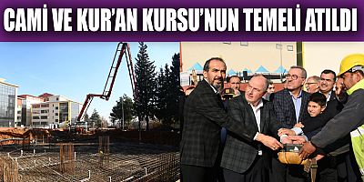 BAŞKAN GÜNGÖR, UYGULAMA CAMİ VE KUR’AN KURSU’NUN TEMEL ATMA TÖRENİNE KATILDI
