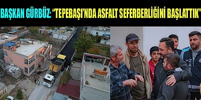 BAŞKAN GÜRBÜZ: “TÜM İMKANLARIMIZI SEFERBER ETTİK”