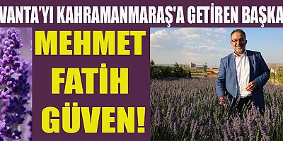BAŞKAN GÜVEN: “AROMATİK BİTKİLERLE ŞEHRİMİZ ÖNCÜ OLACAK”