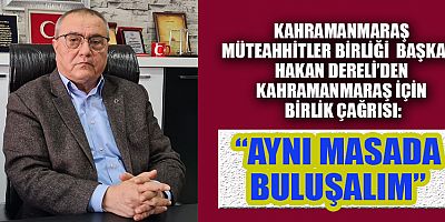 BAŞKAN  HAKAN DERELİ: “DOĞRU YAPILANA YANLIŞ DENMEZ”