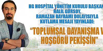 BAŞKAN HALİL GÜRSOY: BARIŞ, HUZUR VE MUTLULUK BAYRAMI