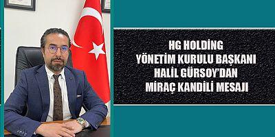 BAŞKAN HALİL GÜRSOY MİRAÇ GECESİ,  TÜM İNSANLIK İÇİN ÖNEMLİ MANEVİ ANLAMLAR TAŞIR
