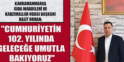 BAŞKAN HALİT ORHAN: CUMHURİYET, TÜRK MİLLETİNİN ZAFERİDİR