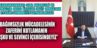 BAŞKAN HALİT ORHAN: “CUMHURİYETİMİZ İLELEBET PAYİDAR KALACAKTIR”