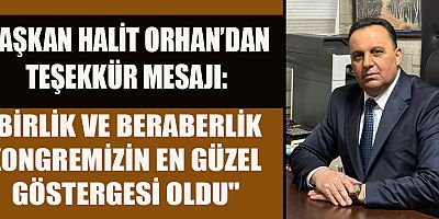 BAŞKAN HALİT ORHAN: 