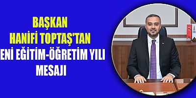 BAŞKAN HANİFİ TOPTAŞ 