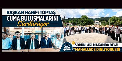 BAŞKAN HANİFİ TOPTAŞ: 