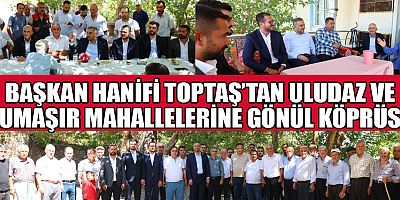 BAŞKAN HANİFİ TOPTAŞ:  ONİKİŞUBAT’I HEP BİRLİKTE İNŞA EDECEĞİZ