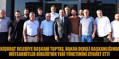 BAŞKAN HANİFİ TOPTAŞ’TAN MÜTEAHHİTLER BİRLİĞİ’NE HAYIRLI OLSUN ZİYARETİ