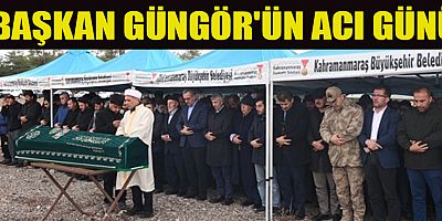 BAŞKAN HAYRETTİN GÜNGÖR, ENİŞTESİNİ KAYBETMENİN DERİN ÜZÜNTÜSÜ İÇİNDE
