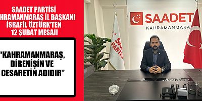 BAŞKAN  İSRAFİL ÖZTÜRK: 12 ŞUBAT, BAĞIMSIZLIK İRADESİNİN SEMBOLÜDÜR