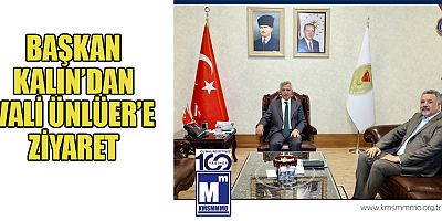 BAŞKAN KALIN, ESNAF VE MUHASEBECİLERİN SORUNLARINI VALİ ÜNLÜER'E İLETTİ