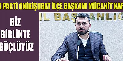 BAŞKAN KARA BİZ BİRLİKTE GÜÇLÜYÜZ