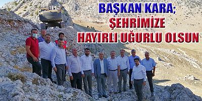 BAŞKAN KARA KUMARLI BARAJI BÖLGE HALKINA CİDDİ KATKI SUNACAK