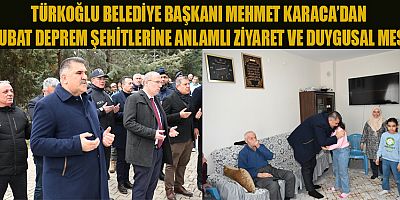 BAŞKAN KARACA’DAN ANLAMLI VE DUYGUSAL ZİYARET