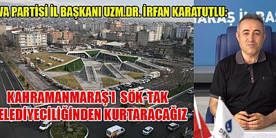 BAŞKAN KARADUTLU KAHRAMANMARAŞ GÜNDEMİNİ DEĞERLENDİRDİ