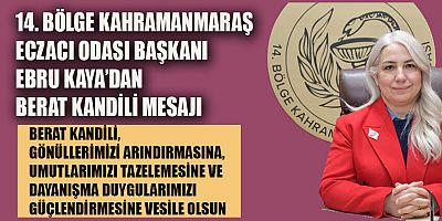 BAŞKAN KAYA: BERAT KANDİLİ SAĞLIK VE BEREKET GETİRSİN