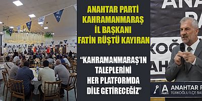 BAŞKAN KAYIRAN: “KAHRAMANMARAŞ’IN SORUNLARI İÇİN BİR ARAYA GELEMEDİLER”