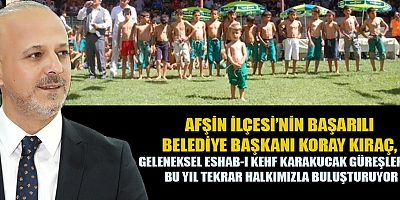BAŞKAN KORAY KIRAÇ: AFŞİN 28 EYLÜL’DE ER MEYDANINA DÖNÜŞECEK