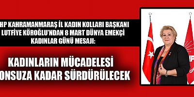 BAŞKAN KÖROĞLU KADINLARIN MÜCADELESİ SONSUZA KADAR YAŞAYACAK