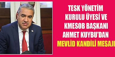 BAŞKAN KUYBU BU KUTLU DOĞUM İNSANLIĞA UMUT VE HUZUR GETİRDİ
