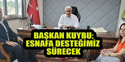 BAŞKAN KUYBU ESNAFA MAAŞ VE PRİM DESTEĞİ VERECEĞİZ
