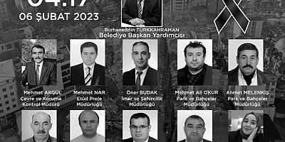 BAŞKAN MAHÇİÇEK, “DEPREMLERDE 11 ÇALIŞMA ARKADAŞIMIZI KAYBETTİK”