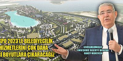 BAŞKAN MAHÇİÇEK: ONİKİŞUBAT İLÇESİNE 8 YILDA 2 MİLYAR 41 MİLYON TL YATIRIM YAPILDI