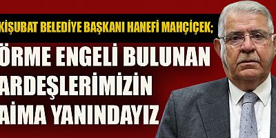 BAŞKAN MAHÇİÇEK ÖZEL İHTİYAÇ SAHİBİ BİREYLERİMİZİN YANINDAYIZ