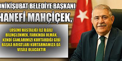 BAŞKAN MAHÇİÇEK’TEN, LÖSEMİLİ ÇOCUKLAR HAFTASINDA MESAJ