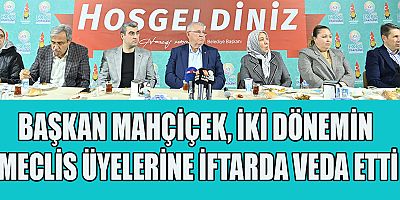BAŞKAN MAHÇİÇEK,  “YENİ KURULMUŞ BİR BELEDİYEYİ, MUHTEŞEM STANDARTLARA TAŞIDIK”