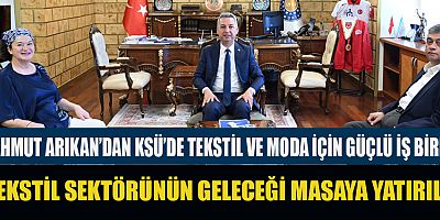 BAŞKAN MAHMUT ARIKAN: GENÇ TASARIMCILARIN ÖNÜNÜ AÇMALIYIZ