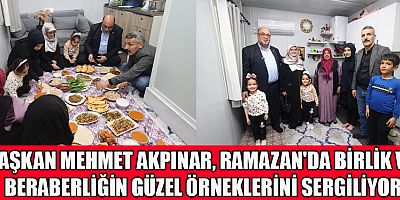 BAŞKAN MEHMET AKPINAR, BİRLİK VE BERABERLİĞİN EN GÜZEL ÖRNEĞİNDEN BİRİNİ SERGİLİYOR