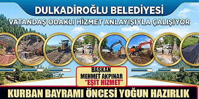 BAŞKAN MEHMET AKPINAR: DULKADİROĞLU’NUN HER MAHALLESİNDE HİZMET SEFERBERLİĞİ SÜRÜYOR