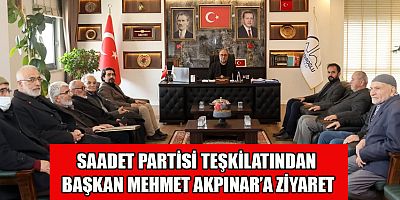BAŞKAN MEHMET AKPINAR, SAADET PARTİSİ HEYETİNİ KABUL ETTİ