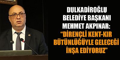 BAŞKAN MEHMET AKPINAR: 