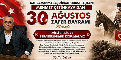BAŞKAN MEHMET ÇETİNKAYA: 30 AĞUSTOS ZAFER BAYRAMIMIZ KUTLU OLSUN