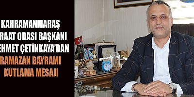 BAŞKAN MEHMET ÇETİNKAYA BAYRAMLAR BİRLİK VE BARABERLİĞİ BEKİŞTİRİR