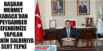 BAŞKAN MEHMET KARACA: “İNANCIMIZA YAPILAN SALDIRILAR KARŞISINDA SESSİZ KALMAYACAĞIZ”