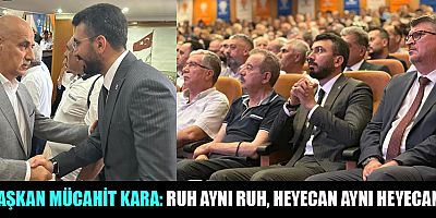 BAŞKAN MÜCAHİT KARA:  BİRLİKTE YÜRÜMEYE DEVAM EDECEĞİZ
