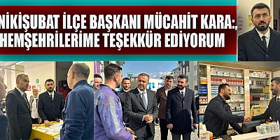 BAŞKAN MÜCAHİT KARA, HEMŞEHRİLERİME TEŞEKKÜR EDİYORUM