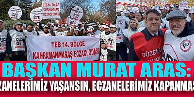 BAŞKAN MURAT ARAS:  “ECZACILAR HAK ETTİĞİ DEĞERİ ALMALI”