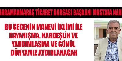 BAŞKAN MUSTAFA  NARLI’DAN KADİR GECESİ MESAJI