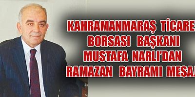 BAŞKAN NARLI: DOSTLARIMIZLA KUCAKLAŞALIM, KAYBETTİKLERİMİZİ ANALIM, KÜSLÜKLERİ BİTİRELİM