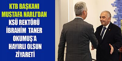 BAŞKAN NARLI: ORTAK PROJELERLE ŞEHRİMİZE DEĞER KATACAĞIZ