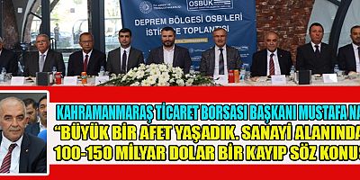 BAŞKAN NARLI,   SANAYİ ALANINDA 100-150 MİLYAR DOLAR BİR KAYIP SÖZ KONUSU